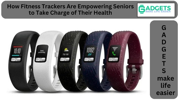 How Fitness Trackers Are Empowering Seniors to Take Charge of Their He